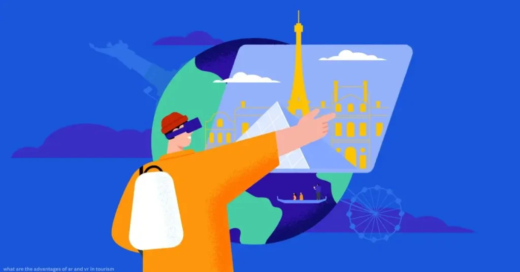 what are the advantages of ar and vr in tourism