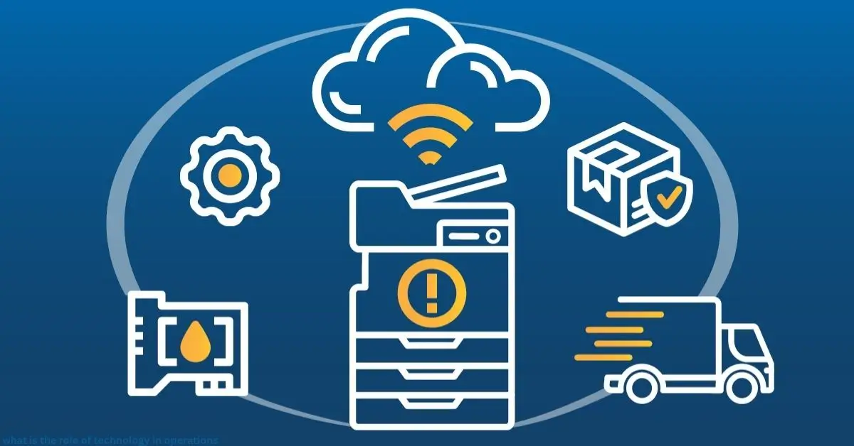 what is the role of technology in operations
