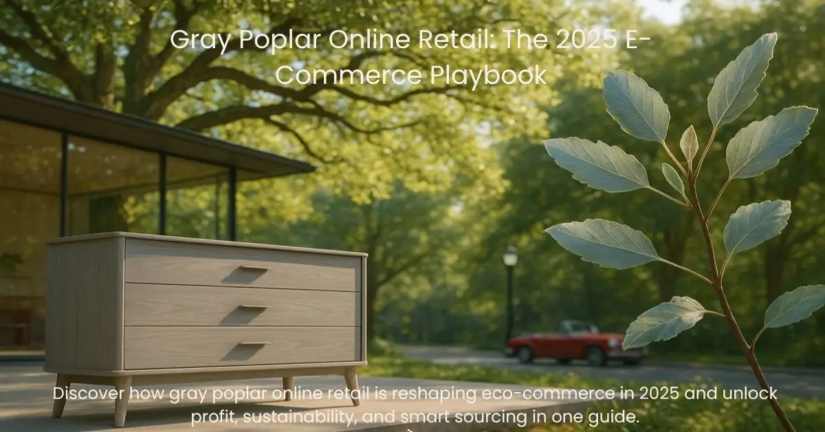 gray poplar online retail